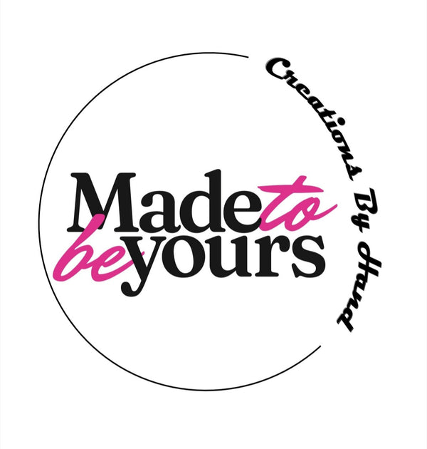 Made to be yours